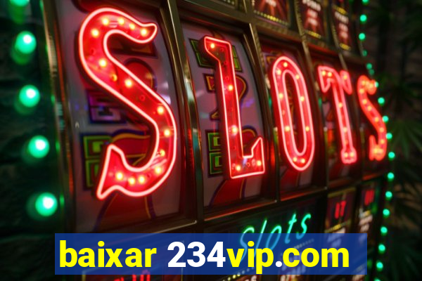 baixar 234vip.com